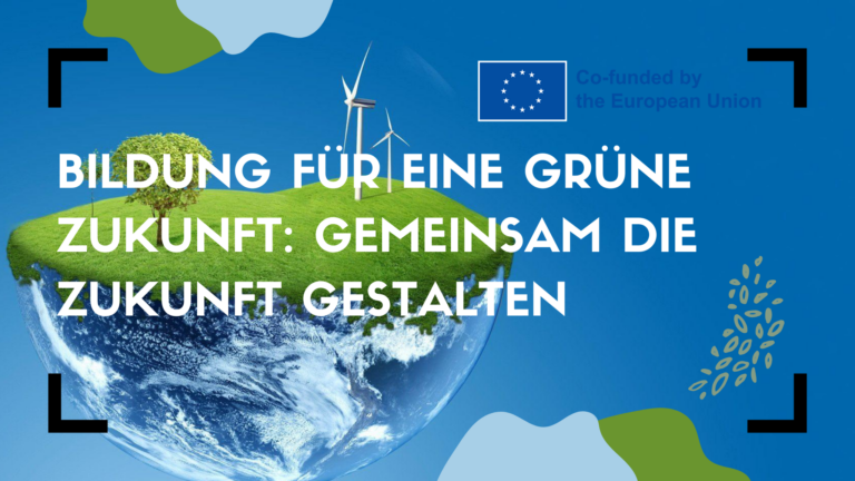 Bildung für eine grüne Zukunft: Gemeinsam die Zukunft gestalten